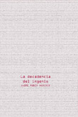 La decadencia del ingenio
